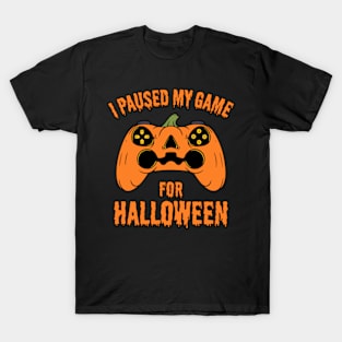 I Paused My Game For Halloween T-Shirt